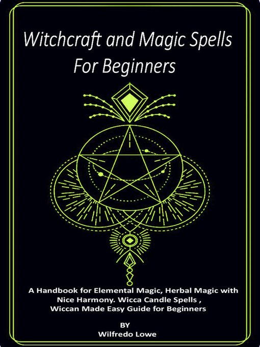 Title details for Witchcraft and Magic Spells for Beginners by Wilfredo Lowe - Available